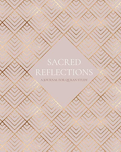 Umeda Islamova Sacred Reflections, A Journal For Quran Study
