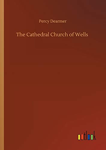The Cathedral Church of Wells