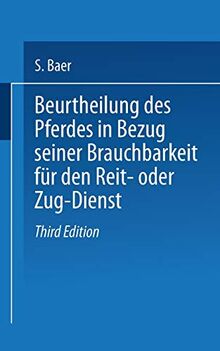 Beurtheilung des Pferdes in Bezug seiner Brauchbarkeit für den Reit- oder Zug - Dienst (German Edition): Mit online files/update