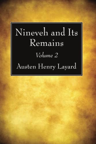Nineveh and Its Remains, Volume 2