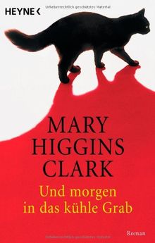 Und morgen in das kühle Grab: Roman de Mary Higgins Clark | Livre | état très bon