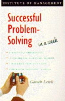 Successful Problem Solving in a Week (Successful Business in a Week S.)