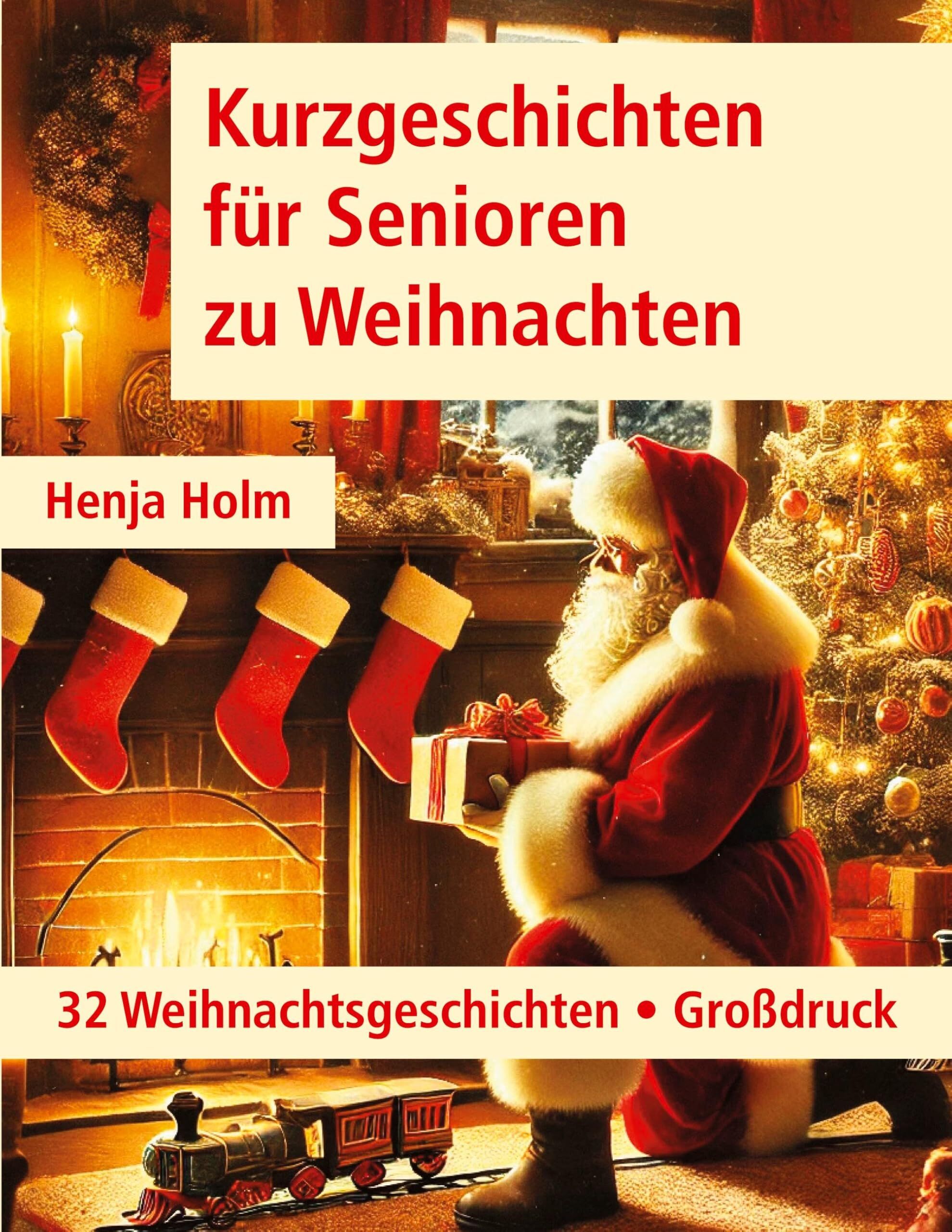 Kurzgeschichten für Senioren zu Weihnachten: 32 Weihnachtsgeschichten - Großdruck