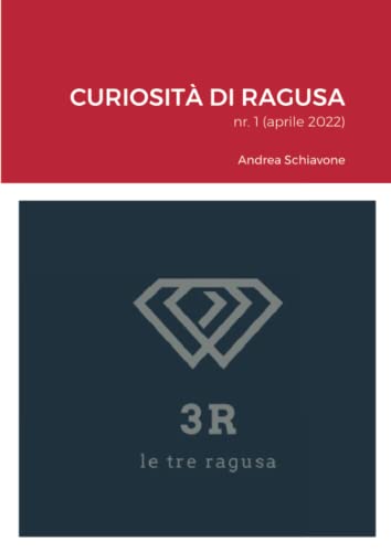 Curiosità di Ragusa: nr. 1 (aprile 2022)