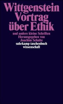 Suhrkamp Taschenbuch Wissenschaft, Nr. 770: Ludwig Wittgenstein Vortrag über Ethik und andere kleine Schriften