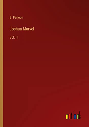 Joshua Marvel: Vol. III