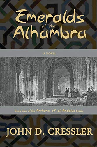 Emeralds of the Alhambra (Anthems of Al-Andalus, Band 1)