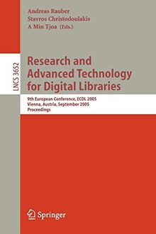Research and Advanced Technology for Digital Libraries: 9th European Conference, ECDL 2005, Vienna, Austria, September 18-23, 2005, Proceedings (Lecture Notes in Computer Science, 3652, Band 3652)