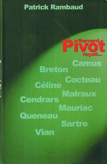 BERNARD PIVOT RECOIT... CAMUS, BRETON, COCTEAU, CELINE, MALRAUX, CENDRAS, MAURIAC, QUENEAU, SARTRE, VIAN.