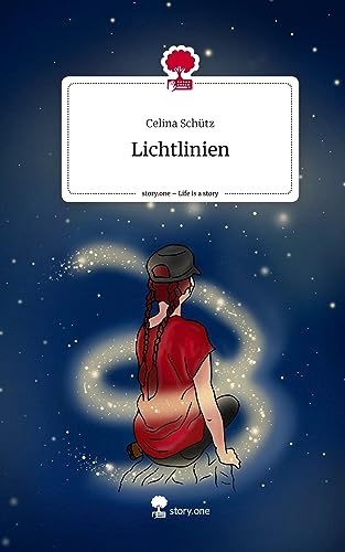 Lichtlinien. Life is a Story - story.one