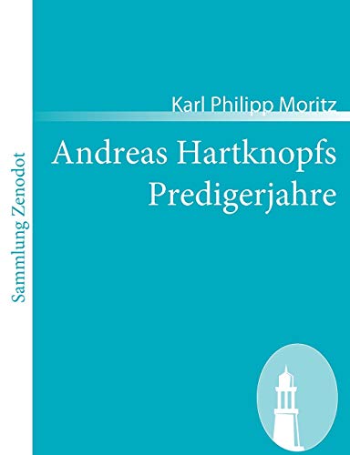 Andreas Hartknopfs Predigerjahre (Sammlung Zenodot)