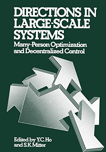 Directions in Large-Scale Systems: Many-Person Optimization And Decentralized Control