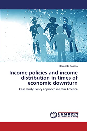 Income policies and income distribution in times of economic downturn: Case study: Policy approach in Latin America