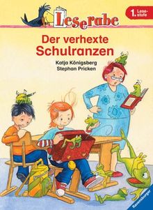 Leserabe. Der verhexte Schulranzen. 1. Lesestufe, ab 1. Klasse