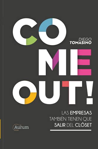 COME OUT!: LAS EMPRESAS TAMBIÉN TIENEN QUE SALIR DEL CLÓSET