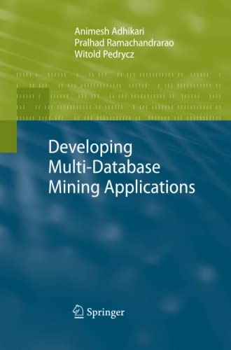 Developing Multi-Database Mining Applications (Advanced Information and Knowledge Processing)
