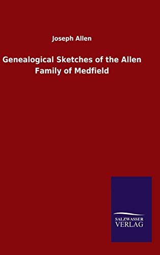 Genealogical Sketches of the Allen Family of Medfield