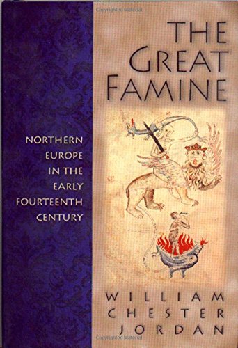 The Great Famine: Northern Europe in the Early Fourteenth Century