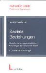 Soziale Beziehungen - Gesellschaftswissenschaftliche Grundlagen für die Soziale Arbeit