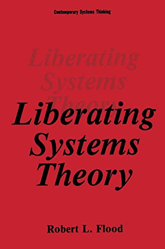 Liberating Systems Theory (Contemporary Systems Thinking)