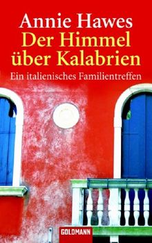 Der Himmel über Kalabrien. Ein italienisches Familientreffen