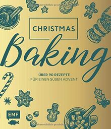 Christmas Baking: Über 90 Rezepte für einen süßen Advent