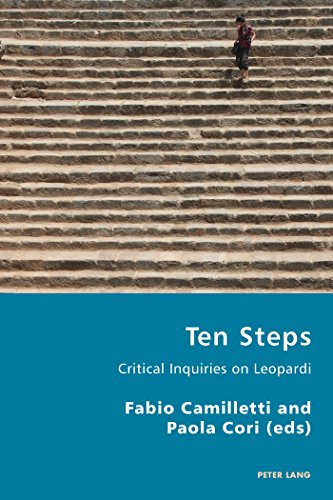 Ten Steps: Critical Inquiries on Leopardi (Italian Modernities)