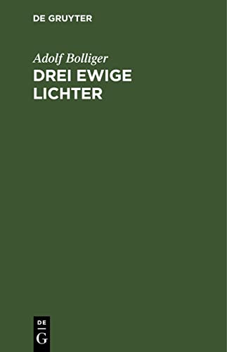 Drei ewige Lichter: Gott, Freiheit, Unsterblichkeit, als Gegenstände der Erkenntnis dargestellt