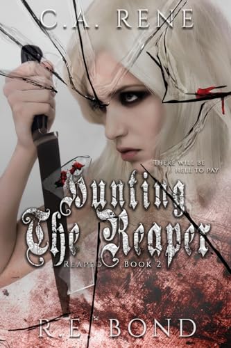 Rene, C. A. Hunting The Reaper (Reaped, Band 2)