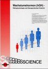 Wachstumshormon (hGH) - Pathophysiologie und therapeutisches Potential
