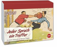 Jeder Spruch ein Treffer Tagesabreißkalender 2023 - Die besten Sprüche auf der Welt des Fußballs -Tischkalender - perforierte Seiten - 320 Seiten - 14 x 11 cm