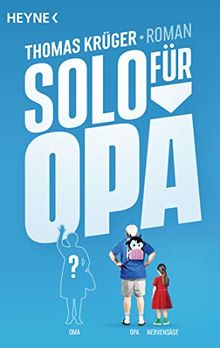 Solo für Opa: Roman