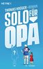 Solo für Opa: Roman