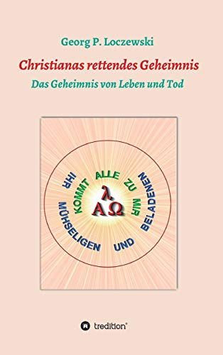 Christianas rettendes Geheimnis: Das Geheimnis von Leben und Tod