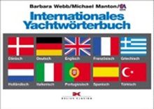 Internationales Yachtwörterbuch: Dänisch, Deutsch, Englisch, Französisch, Griechisch, Holländisch, Italienisch, Portugiesisch, Spanisch, Türkisch