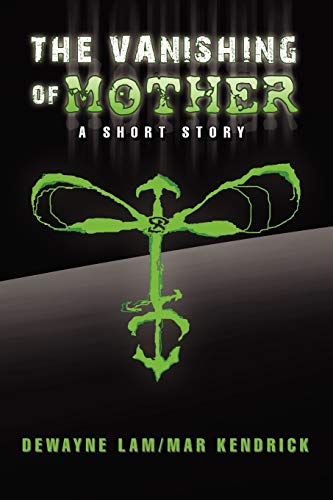 The Vanishing of Mother: A short story