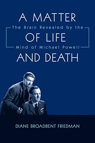 A Matter of Life and Death: The Brain Revealed by the Mind of Michael Powell