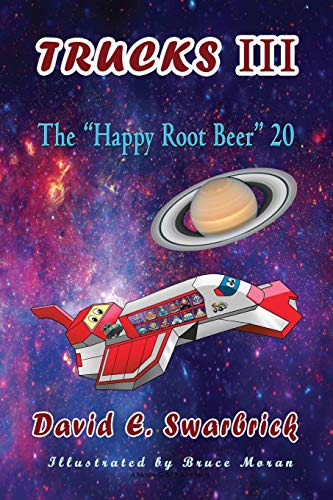 Trucks III The Happy Root Beer 20: The Happy Root Beer 20: The Happy Root Beer 20 (Fast Truck Series(tm), Band 3)