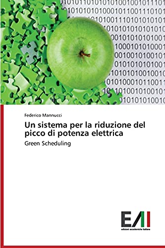 Un sistema per la riduzione del picco di potenza elettrica: Green Scheduling