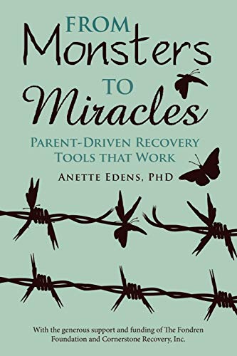 From Monsters to Miracles: ParentDriven Recovery Tools that Work