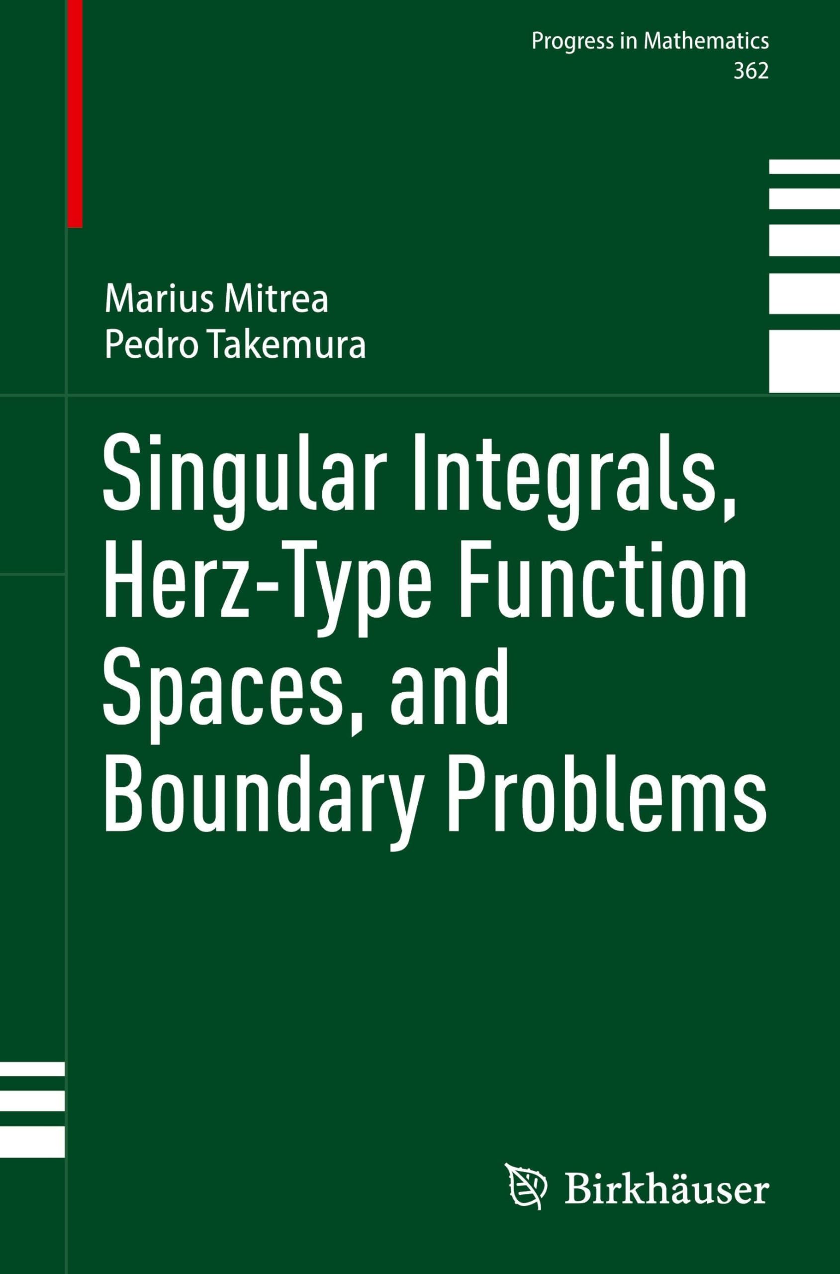 Singular Integrals, Herz-Type Function Spaces, and Boundary Problems (Progress in Mathematics, 362)