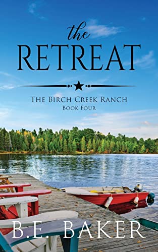 The Retreat (The Birch Creek Ranch Series, Band 4)