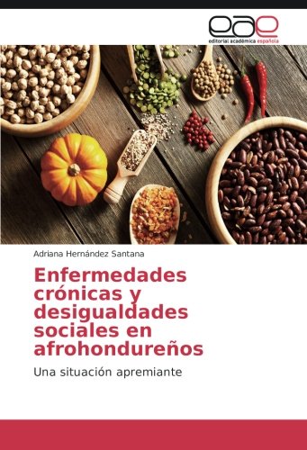 Enfermedades crónicas y desigualdades sociales en afrohondureños: Una situación apremiante