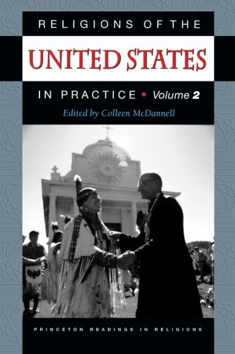 Religions of the United States in Practice, Volume 2. (Princeton Readings in Religion, Band 2)