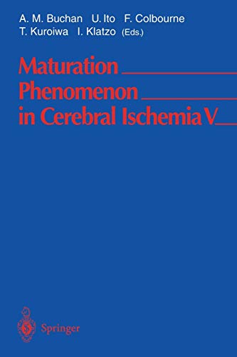 Maturation Phenomenon in Cerebral Ischemia V: Fifth International Workshop April 28–May 1, 2002 Banff, Alberta, Canada