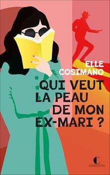 Finlay Donovan est mortelle. Vol. 2. Qui veut la peau de mon ex-mari ?
