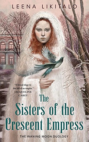 THE SISTERS OF THE CRESCENT EMPRESS (Waning Moon Duology, Band 2)
