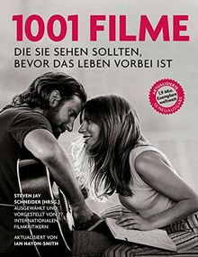 1001 Filme,: die Sie sehen sollten, bevor das Leben vorbei ist. Ausgewählt und vorgestellt von 77 internationalen Filmkritikern.