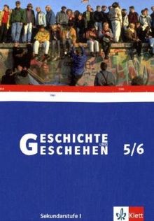 Geschichte und Geschehen - aktuelle Ausgabe: Geschichte und Geschehen G 5/6. Schülerbuch. Niedersachsen, Thüringen, Bremen