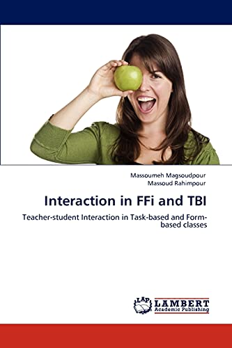 Interaction in FFi and TBI: Teacher-student Interaction in Task-based and Form-based classes